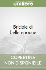 Briciole di belle epoque libro