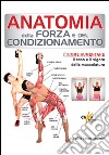 Anatomia della forza e del condizionamento libro di Liebman Hollis Lance