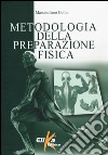 Metodologia della preparazione fisica libro