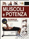 Muscoli e potenza. 84 esercizi con tavole anatomiche libro di Cánovas Linares Ricardo