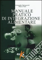 Manuale pratico di integrazione alimentare libro