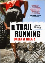 Il trail running dalla A alla Z libro