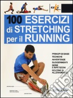 100 esercizi di stretching per il running libro