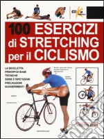 100 esercizi di stretching per il ciclismo libro