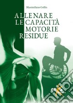 Allenare le capacità motorie residue