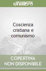 Coscienza cristiana e comunismo libro