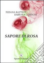 Sapore di rosa