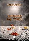 Sussurri dal tempo libro