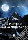 Il mistero della montagna libro di Sartori Marco