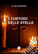 I custodi delle stelle libro