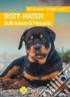 Rott-hater. Sulle tracce di Pequeña libro di D'Annunzio Giulianna