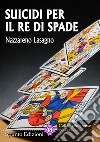 Suicidi per il re di spade libro