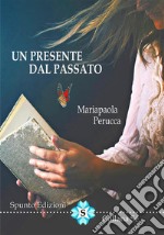 Un presente dal passato libro