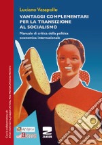 Vantaggi complementari per la transizione al socialismo libro