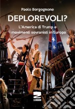 Deplorevoli? L'America di Trump e i movimenti sovranisti in Europa libro