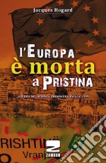 L'Europa è morta a Pristina