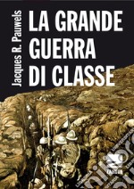 La grande guerra di classe