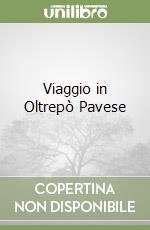 Viaggio in Oltrepò Pavese libro