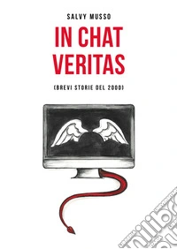 In chat veritas. Brevi storie del 2000 libro