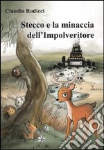 Stecco e la minaccia dell'impolveritore libro