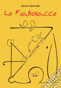 Le fiabolacce libro