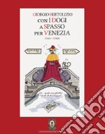 Con i dogi a spasso per Venezia. Vol. 1: Storie libro