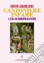 Ciucco Angiolieri. Canzoniere infame