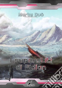 I superstiti di Ridian libro