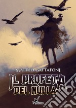 Il profeta del Nulla libro