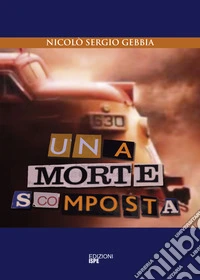 Una morte scomposta
