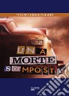 Una morte scomposta libro