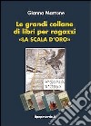 Le grandi collane dei libri per ragazzi «La scala d'oro» libro di Marrone Gianna