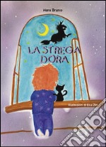 La strega Dora libro