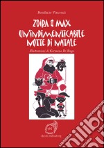 Un'indimenticabile notte di Natale. Zoira & Max libro