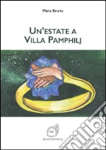 Un'estate a Villa Pamphilj libro