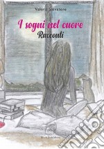 I sogni nel cuore libro