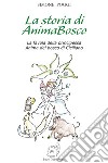 La storia di AnimaBosco. La favola della principessa Anima del bosco di Ciciliano libro