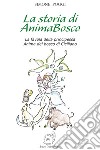 La storia di AnimaBosco. La favola della principessa Anima del bosco di Ciciliano libro di Poggi Simone