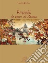 Rugiada, la voce di Roma libro