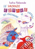 Le vacanze romane del cinghialino di Firenze libro