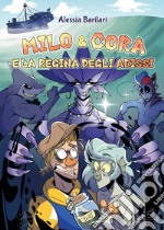 Milo & Cora e la regina degli abissi libro