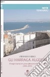Harraga. Migranti irregolari dall'Algeria. Il sogno europeo passa dalla Sardegna libro