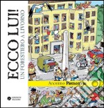 Ecco lui! Un forestiero a Livorno libro