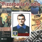 Pizzaballa ti odio libro