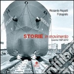 Storie in movimento. Livorno 1987-2013. Ediz. illustrata libro