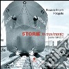 Storie in movimento. Livorno 1987-2013. Ediz. illustrata libro