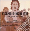 Fischio d'inizio 1915. Storia e storie del calcio a Livorno libro