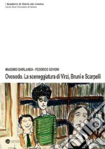 Ovosodo. La sceneggiatura di Virzì, Bruni e Scarpelli