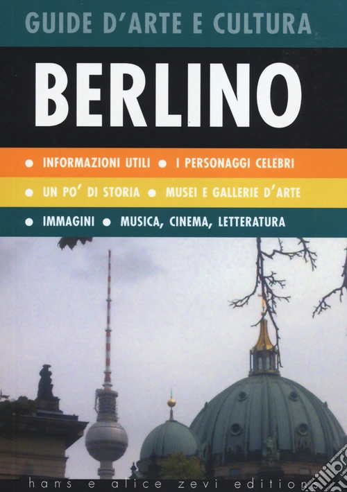 Berlino. Guida d'arte e cultura
