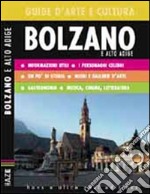 Bolzano. Guida d'arte e cultura